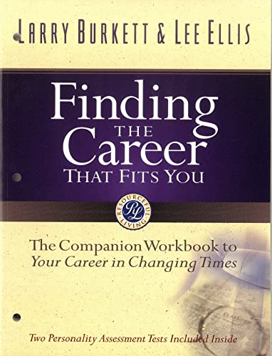 Imagen de archivo de Finding the Career that Fits You: The Companion Workbook to Your Career in Changing Times a la venta por Reliant Bookstore