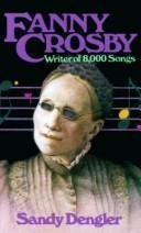 Stock image for Fanny Crosby: Writer of 8, 000 Songs (Preteen Biography S.)