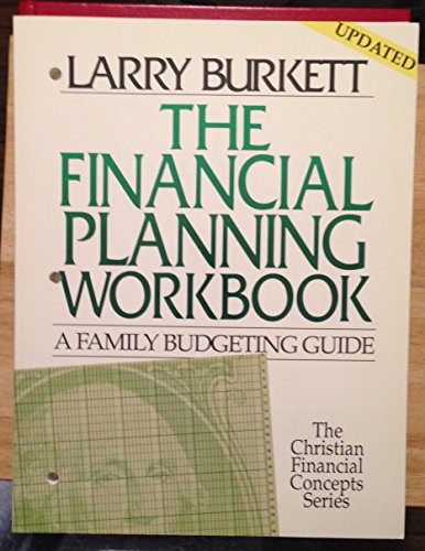 9780802425454: The Financial Planning Workbook: A Family Budgeting Guide (Christian Financial Concepts Series)