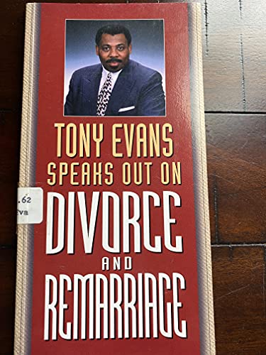 Stock image for Tony Evans Speaks Out on Divorce and Remarriage (Tony Evans Speaks Out On.series) for sale by SecondSale