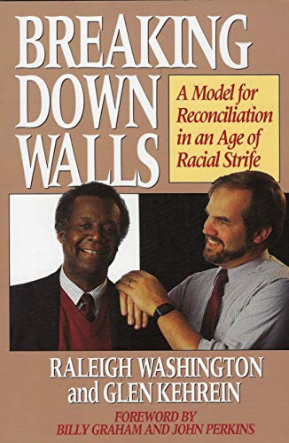 Beispielbild fr Breaking down Walls : A Model for Reconciliation in an Age of Racial Strife zum Verkauf von Better World Books