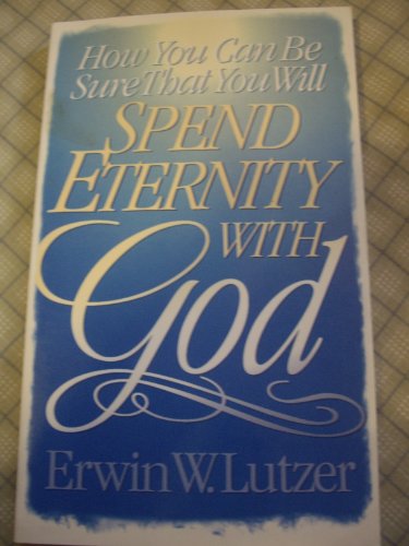9780802427229: How You Can be Sure That You Will Spend Eternity with God: Two Book Set