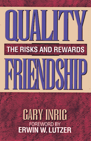 9780802428912: Quality Friendship: The Risks and Rewards