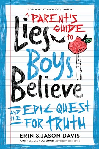 Stock image for A Parent's Guide to Lies Boys Believe: And the Epic Quest for Truth for sale by ThriftBooks-Dallas