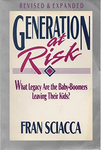 Beispielbild fr Generation at Risk: What Legacy Are the Baby-Boomers Leaving Their Kids? zum Verkauf von Wonder Book