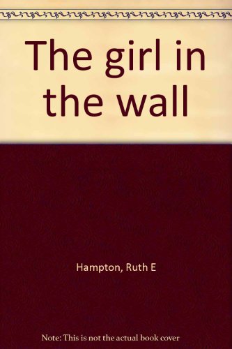 9780802429636: The Girl in the Wall