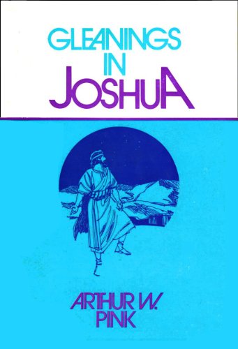 Beispielbild fr Gleanings in Joshua zum Verkauf von Half Price Books Inc.