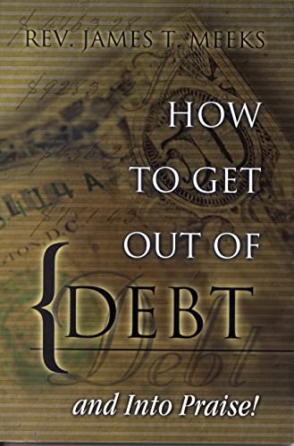 Beispielbild fr How To Get Out of Debt.And Into Praise zum Verkauf von BooksRun