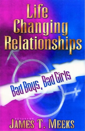 Beispielbild fr Life Changing Relationships: Bad Boys, Bad Girls zum Verkauf von Wonder Book