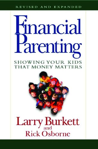 Beispielbild fr Financial Parenting : Showing Your Kids That Money Matters zum Verkauf von Better World Books