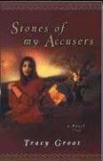 Stones of My Accusers: A Novel