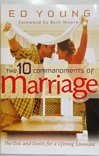 Beispielbild fr The 10 Commandments of Marriage: The Do's and Don'ts for a Lifelong Covenant zum Verkauf von Gulf Coast Books