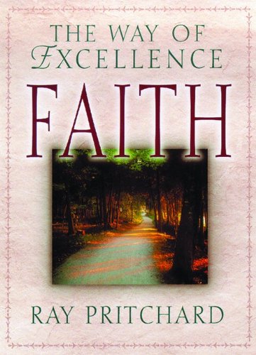 Beispielbild fr Faith: The Way of Excellence zum Verkauf von WorldofBooks