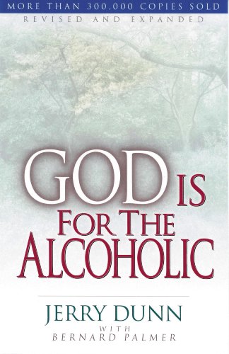 Stock image for God Is For The Alcoholic for sale by SecondSale