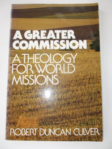 Stock image for A greater commission: A theology for world missions for sale by SecondSale