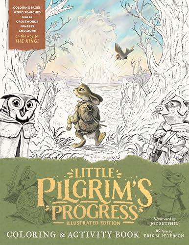 Stock image for The Little Pilgrim's Progress Illustrated Edition Coloring and Activity Book [Paperback] Sutphin, Joe and Peterson, Erik M. for sale by Lakeside Books