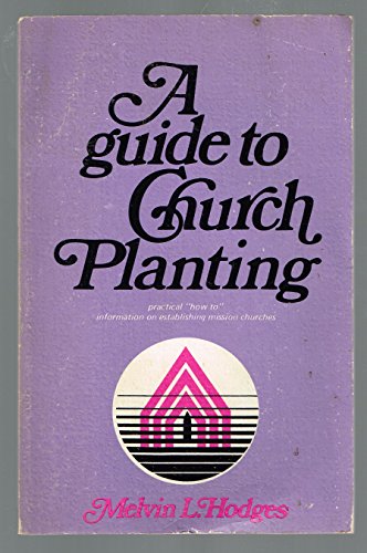 Beispielbild fr A Guide to Church Planting zum Verkauf von Better World Books