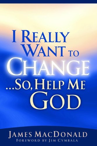 Stock image for I Really Want to Change. So, Help Me God for sale by SecondSale