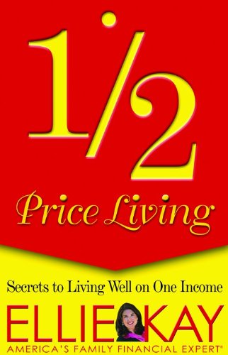 Beispielbild fr 1/2 Price Living: Secrets to Living Well on One Income zum Verkauf von SecondSale