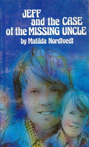 9780802434449: Jeff and the Case of the Missing Uncle