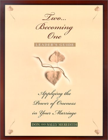 Stock image for Two Becoming One Leader's Guide: Applying the Power of Oneness in Your Marriage for sale by SecondSale