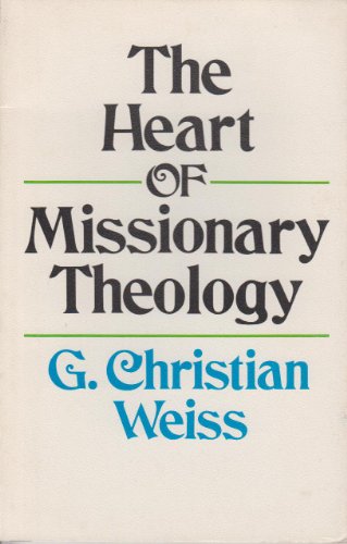 Stock image for The heart of missionary theology for sale by Hawking Books