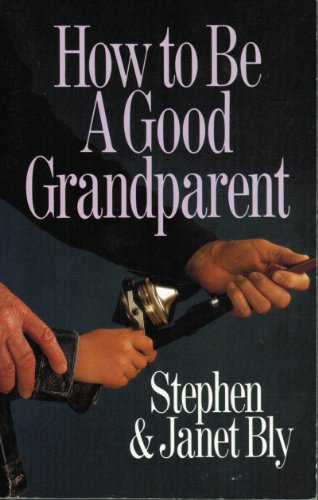Imagen de archivo de How to Be a Good Grandparent a la venta por Front Cover Books