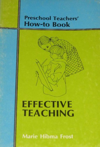 Imagen de archivo de Effective teaching (Preschool teachers' how-to book) a la venta por Modetz Errands-n-More, L.L.C.