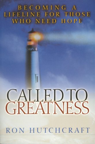 Stock image for Called to Greatness: Becoming a Lifeline for Those Who Need Hope for sale by Your Online Bookstore