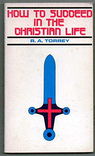 Imagen de archivo de How to Succeed in the Christian Life a la venta por Wonder Book