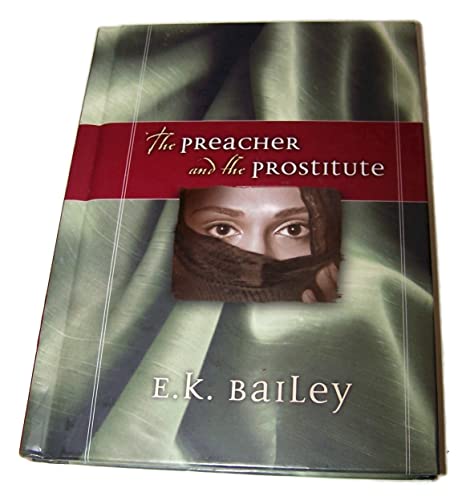 Imagen de archivo de The Preacher and the Prostitute (Biblical Character Series) a la venta por SecondSale