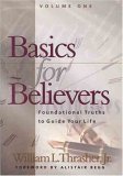 Beispielbild fr Basics for Believers : Foundational Truths to Guide Your Life zum Verkauf von Better World Books