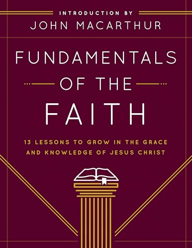 Beispielbild fr Fundamentals of the Faith: 13 Lessons to Grow in the Grace and Knowledge of Jesus Christ zum Verkauf von SecondSale