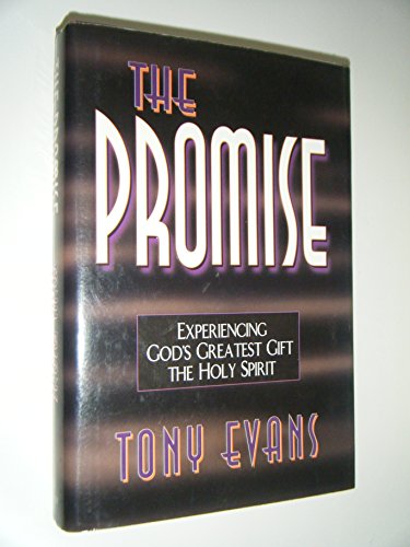 Imagen de archivo de The Promise: Experiencing God's Greatest Gift : The Holy Spirit a la venta por Gulf Coast Books