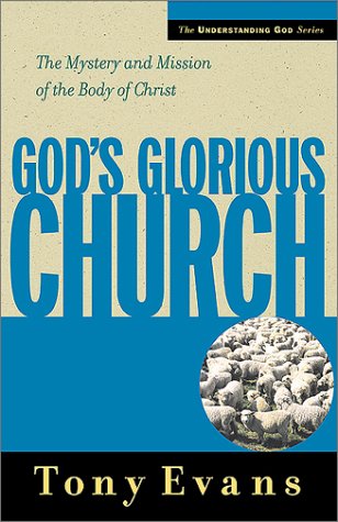 Imagen de archivo de God's Glorious Church: The Mystery and Mission of the Body of Christ a la venta por Books of the Smoky Mountains