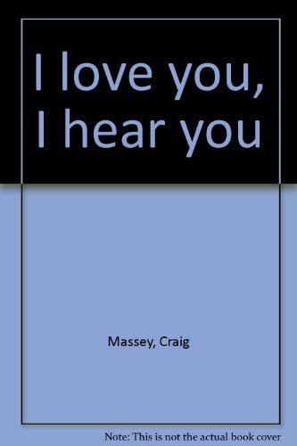 Imagen de archivo de I love you, I hear you a la venta por Hawking Books