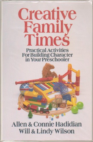 Beispielbild fr Creative Family Times : Practical Activities for Building Character in Your Preschooler zum Verkauf von Better World Books