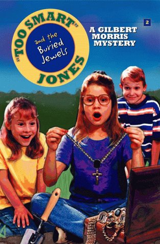 Stock image for "Too Smart" Jones and the Buried Jewels (#2) for sale by Adventures Underground