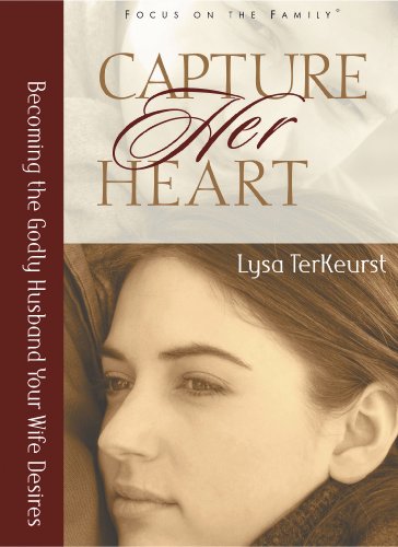 Beispielbild fr Capture Her Heart: Becoming the Godly Husband Your Wife Desires zum Verkauf von Wonder Book