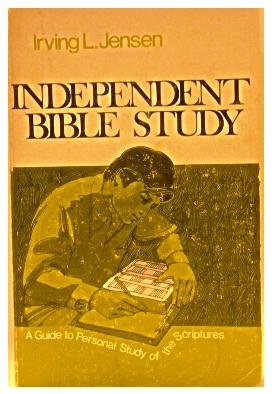 Imagen de archivo de Independent Bible Study: Using the Analytical Chart and the Inductive Method a la venta por Books of the Smoky Mountains