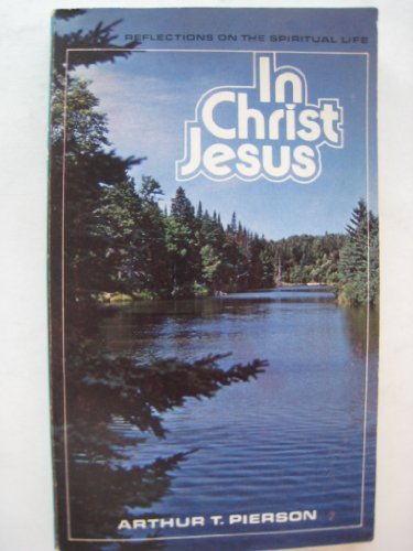 Beispielbild fr In Christ Jesus: The sphere of the believer's life zum Verkauf von ThriftBooks-Dallas