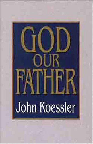 Beispielbild fr God Our Father zum Verkauf von ThriftBooks-Dallas