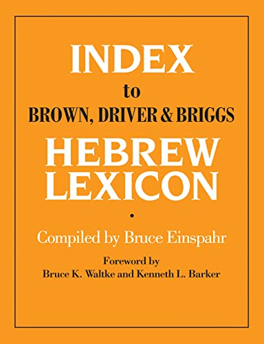 Imagen de archivo de Index To Brown, Driver, & Briggs Hebrew Lexicon a la venta por Heisenbooks