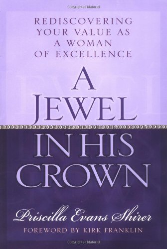 Stock image for A Jewel in His Crown: Rediscovering Your Value As a Woman of Excellence for sale by SecondSale