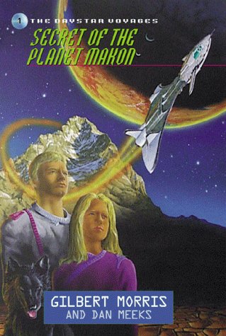 Stock image for Secret of the Planet Makon (Daystar Voyages Series #1) for sale by BooksRun