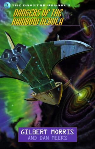 Imagen de archivo de Dangers of the Rainbow Nebula (Daystar Voyages Series #7) a la venta por HPB-Ruby