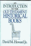 Introduction to the Old Testament Historical Books (9780802441270) by Howard, David