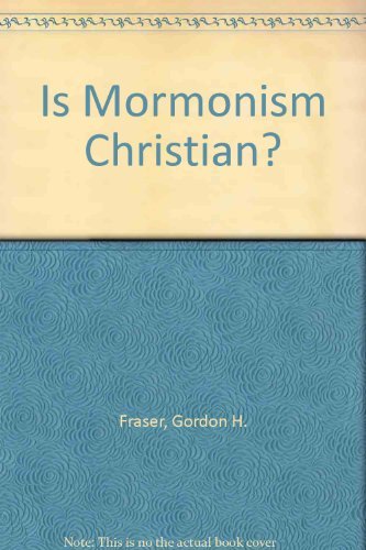 Stock image for Is Mormonism Christian? for sale by ThriftBooks-Dallas