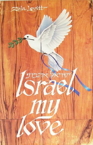 Imagen de archivo de Israel, my love: A Hebrew Christian looks at Israel a la venta por Books of the Smoky Mountains