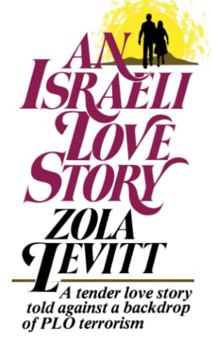 Imagen de archivo de An Israeli Love Story: A tender love story told against a backdrop of PLO terrorism a la venta por -OnTimeBooks-
